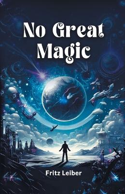 No Great Magic by Fritz Leiber