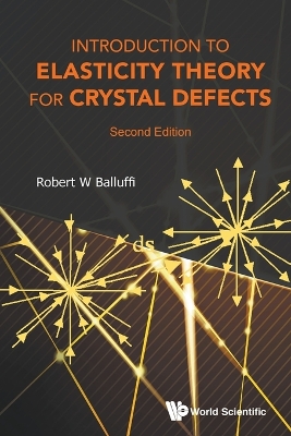 Introduction To Elasticity Theory For Crystal Defects by Robert W Balluffi