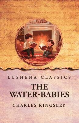 The Water-Babies by Charles Kingsley