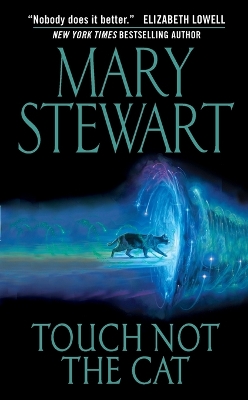 Touch Not the Cat by Mary Stewart