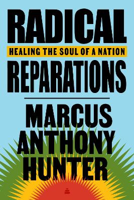 Radical Reparations: Healing the Soul of a Nation book