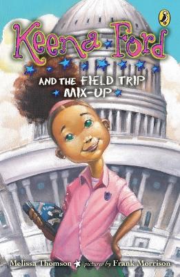 Keena Ford and the Field Trip Mix-Up book