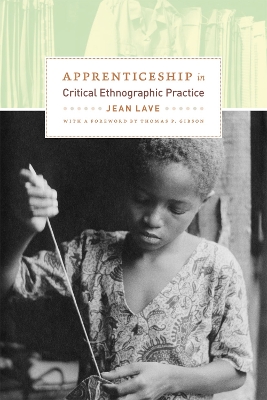 Apprenticeship in Critical Ethnographic Practice book