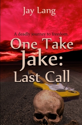 One Take Jake: Last Call by Jay Lang