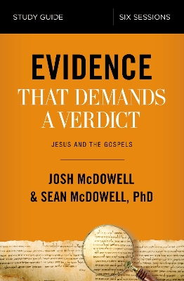 Evidence That Demands a Verdict Study Guide by Josh McDowell