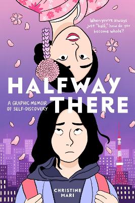 Halfway There: A Graphic Memoir of Self-Discovery book