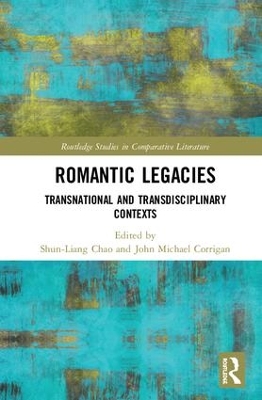 Romantic Legacies: Transnational and Transdisciplinary Contexts book