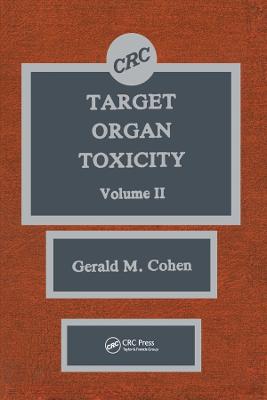 Target Organ Toxicity: Volume 2 by Gerald M. Cohen