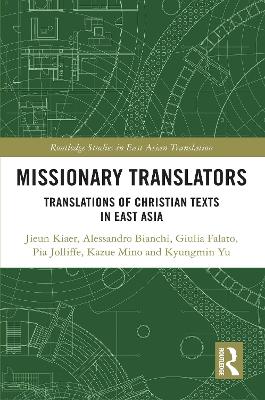Missionary Translators: Translations of Christian Texts in East Asia by Jieun Kiaer