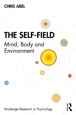 The Self-Field: Mind, Body and Environment book