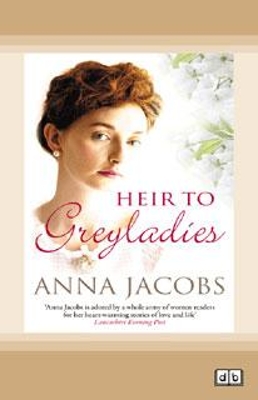 Heir to Greyladies by Anna Jacobs