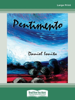 Pentimento by Daniel Ionita
