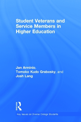 Student Veterans and Service Members in Higher Education by Jan Arminio