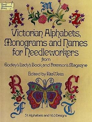 Victorian Alphabets, Monograms and Names for Needleworkers book