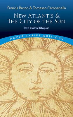 New Atlantis and The City of the Sun: Two Classic Utopias book