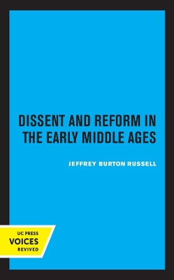 Dissent and Reform in the Early Middle Ages by Jeffrey Burton Russell