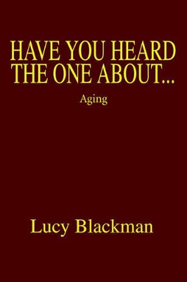 Have You Heard The One About...: Aging book