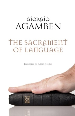 The The Sacrament of Language by Giorgio Agamben