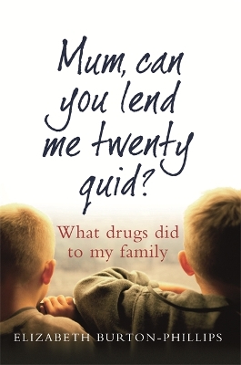 Mum, Can You Lend Me Twenty Quid? book