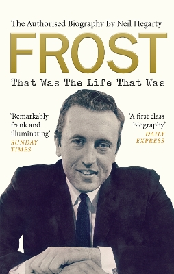 Frost: That Was The Life That Was book