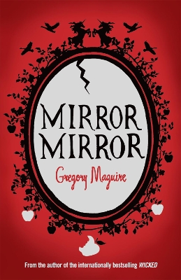 Mirror Mirror by Gregory Maguire