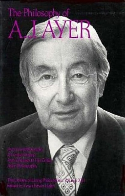 Philosophy of A. J. Ayer, Volume 21 book