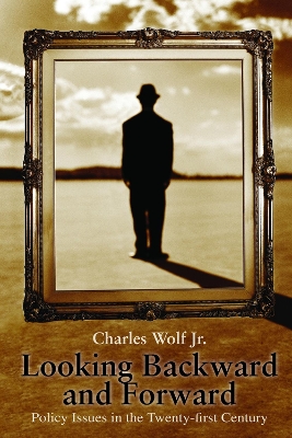 Looking Backward and Forward by Charles Wolf Jr.