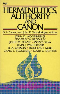 Hermeneutics, Authority and Canon book