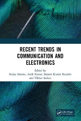 Recent Trends in Communication and Electronics: Proceedings of the International Conference on Recent Trends in Communication and Electronics (ICCE-2020), Ghaziabad, India, 28-29 November, 2020 book
