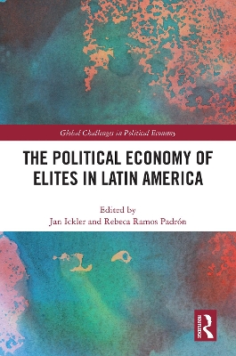 The Political Economy of Elites in Latin America book