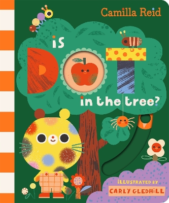 Is Dot in the Tree?: A Sliding Tab and Mirror Book for Toddlers book