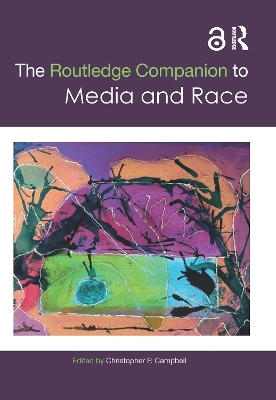 Routledge Companion to Media and Race by Christopher Campbell