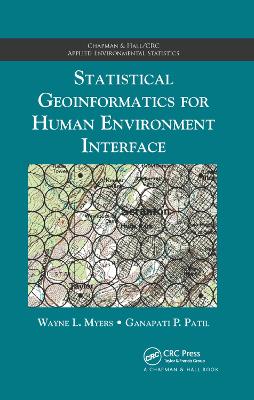 Statistical Geoinformatics for Human Environment Interface by Wayne L. Myers