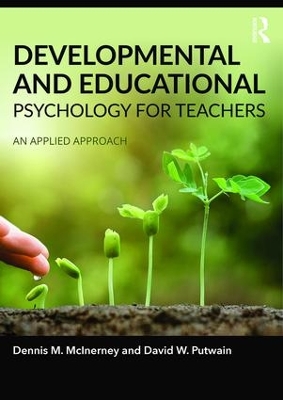 Developmental and Educational Psychology for Teachers by Dennis McInerney