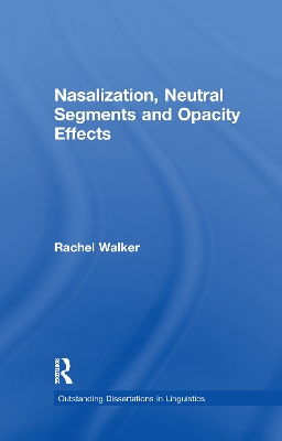 Nasalization, Neutral Segments and Opacity Effects book