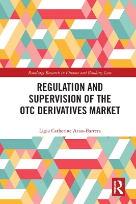 Regulation and Supervision of the OTC Derivatives Market book