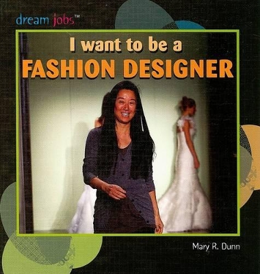 I Want to Be a Fashion Designer book