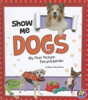 Show Me Dogs by Megan C Peterson