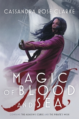 Magic of Blood and Sea: The Assassin's Curse; The Pirate's Wish book