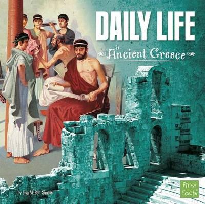 Daily Life in Ancient Greece by Lisa M. Bolt Simons
