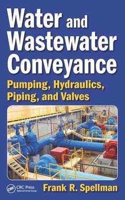 Water & Wastewater Conveyance by Frank R. Spellman