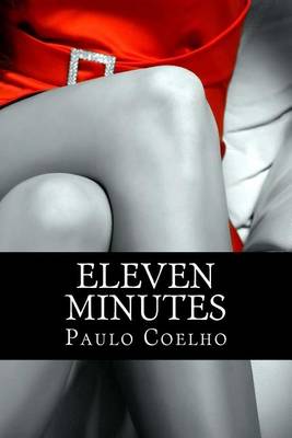 Eleven Minutes: A Novel (Paulo Coelho) by Paulo Coelho