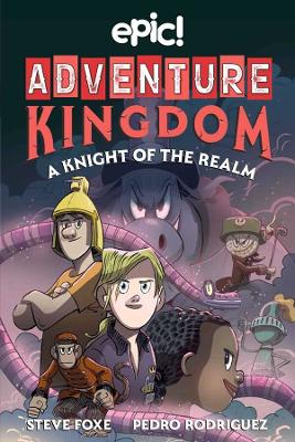 Adventure Kingdom: A Knight of the Realm: Volume 2 by Steve Foxe