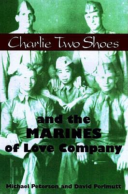 Charlie Two Shoes And The Marines Of Love Company book