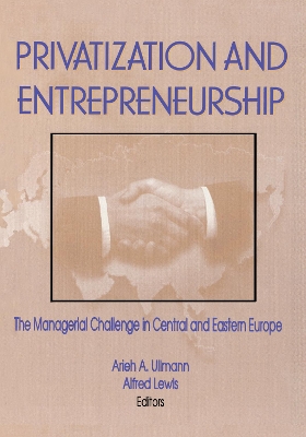 Privatization and Entrepreneurship by Erdener Kaynak