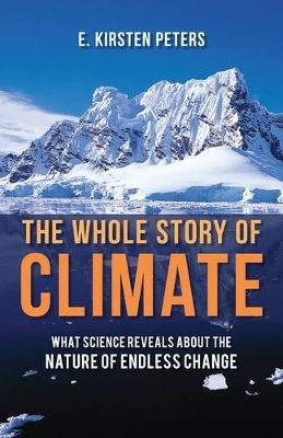 Whole Story Of Climate by E. Kirsten Peters