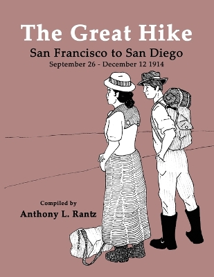 The Great Hike: San Francisco to San Diego, September 26 - December 12, 1914 book