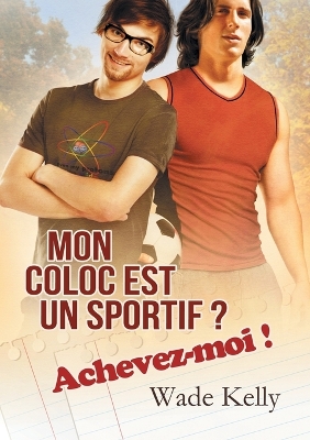 Mon coloc est un sportif ? Achevez-moi ! (Translation) book