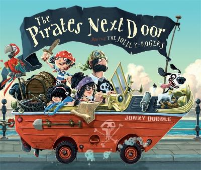 The The Pirates Next Door by Jonny Duddle