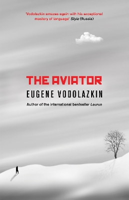 The Aviator: From the award-winning author of Laurus by Eugene Vodolazkin
